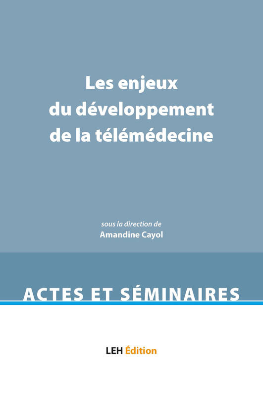 Les enjeux du développement de la télémédecine - Amandine Cayol