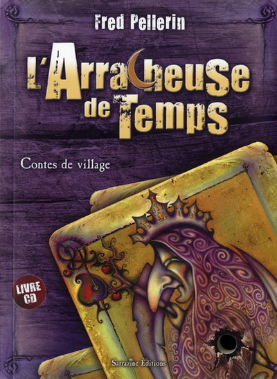 L'Arracheuse De Temps - Contes De Village - Livre + 1 Cd.