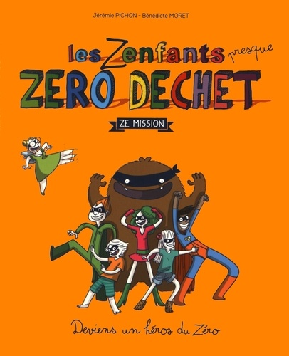 Les zenfants presque zéro déchet. Ze mission