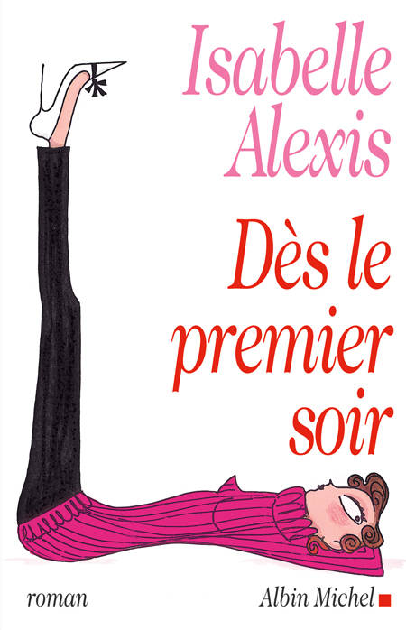 Dès le premier soir - Isabelle Alexis