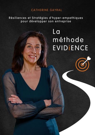 La méthode EVIDiENCE - Catherine Gayral