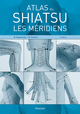 Atlas de shiatsu / les méridiens - Wilfried Rappenecker