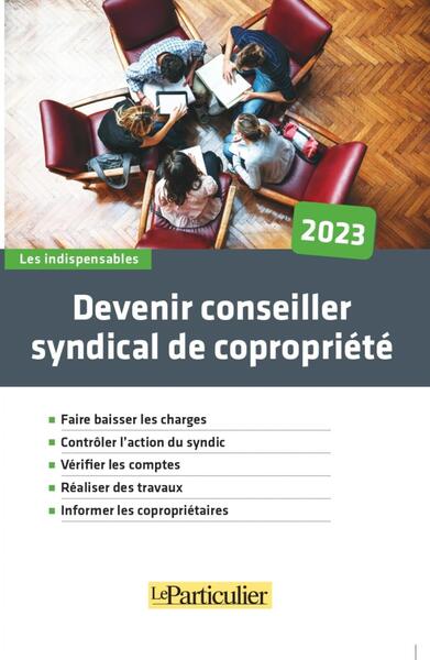 Devenir conseiller syndical de copropriété 2023