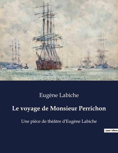 Le voyage de Monsieur Perrichon - Eugène Labiche