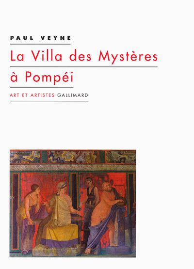 La Villa des Mystères à Pompéi - Paul Veyne