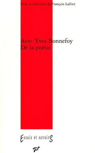 Avec Yves Bonnefoy, de la poésie