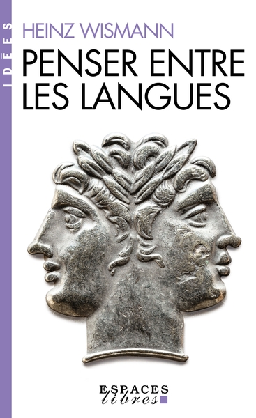 Penser entre les langues (Espaces Libres - Idées)