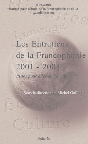 Entretiens de la francophonie 2001-2003