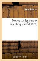 Notice sur les travaux scientifiques - Henri Debray