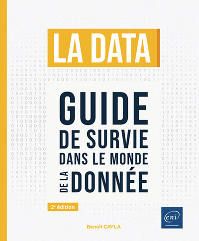 La data - Guide de survie dans le monde de la donnée (2e édition)