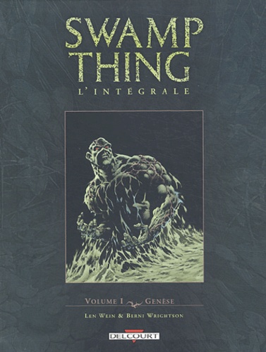 Swamp Thing l'intégrale Volume 1