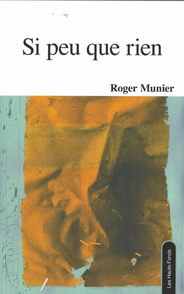 Si Peu Que Rien - Roger Munier