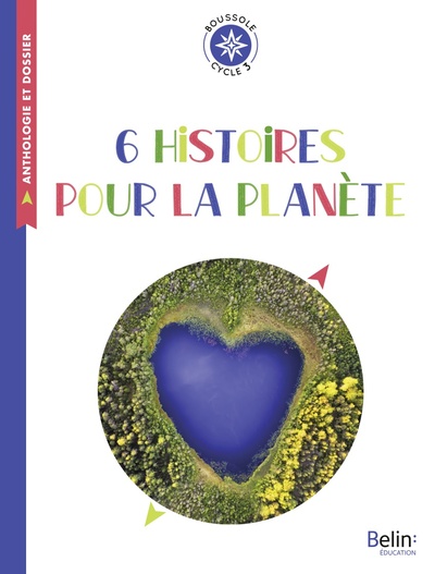 6 Histoires Pour La Planète, Boussole Cycle 3