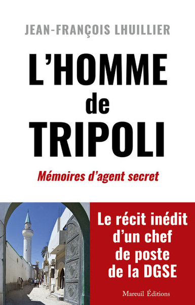 L'homme de Tripoli - Mémoires d'agent secret