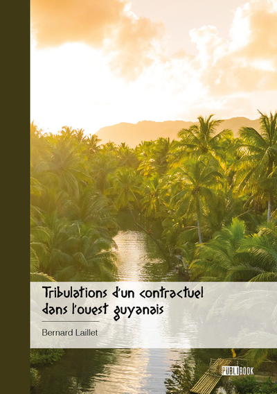 Tribulations d'un contractuel dans l'ouest guyanais