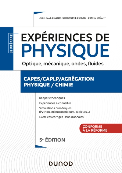 Expériences de physique - Optique, mécanique, ondes, fluides - 5e éd. - Capes/Agréga