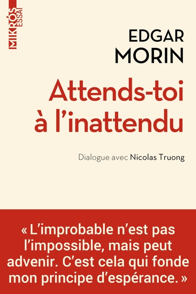 Attends-Toi À L'Inattendu - Edgar Morin, Nicolas Truong