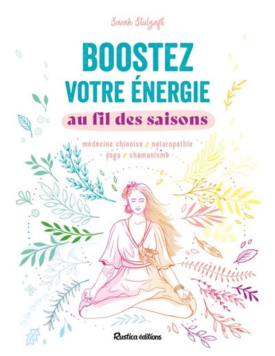 Boostez votre énergie au fil des saisons - Sarah Stulzaft