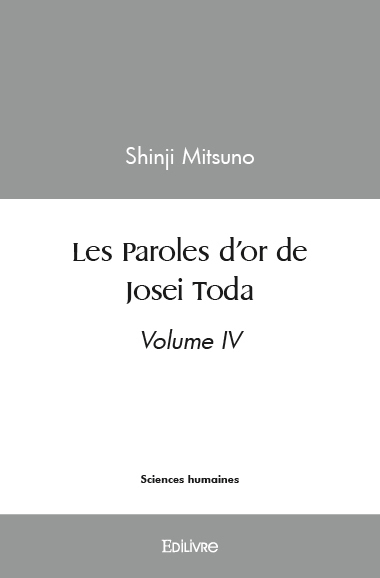 Les paroles d'or de josei toda - volume iv