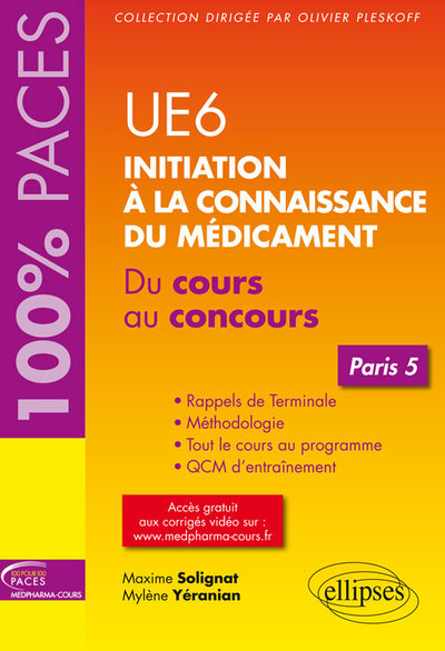 UE 6 : Initiation à la connaissance du médicament - Paris 5 - Maxime Solignat, Mylène Yéranian