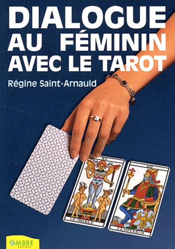 Dialogue Au Feminin Avec Le Tarot