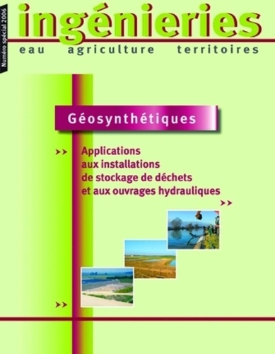 Géosynthétiques - Applications aux installations de stockage de déchets et aux ouvrages hydrauliques