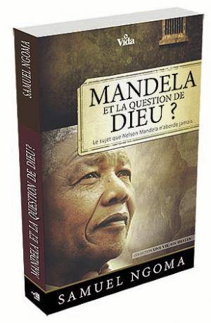 Mandela et la question de Dieu ?