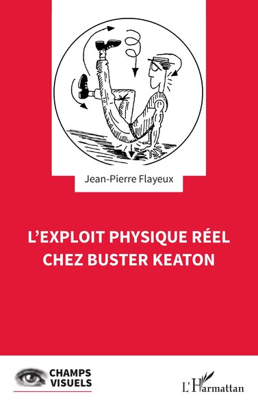 L'Exploit Physique Réel Chez Buster Keaton