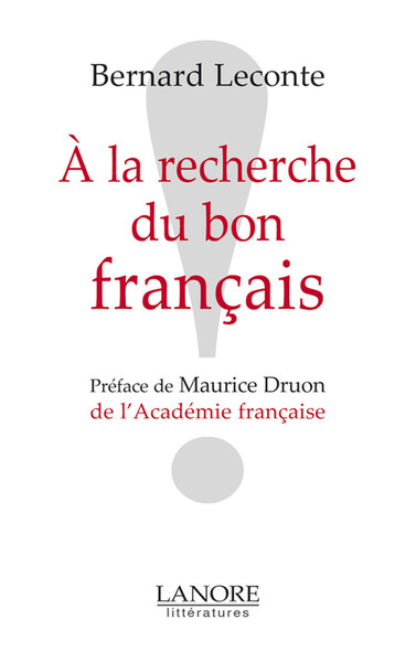 A la recherche du bon français - Bernard Leconte