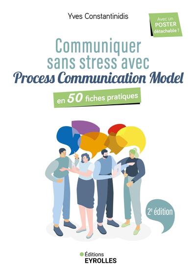 Communiquer sans stress avec Process Communication Model - 2e édition