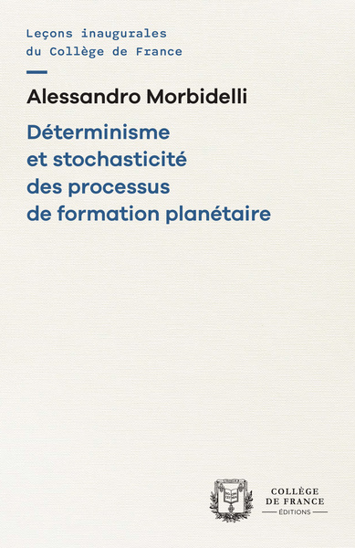 Determinisme Et Stochasticite Des Processus De Formation Planetaire