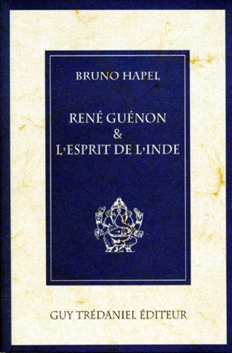 René Guénon et l'esprit de l'Inde