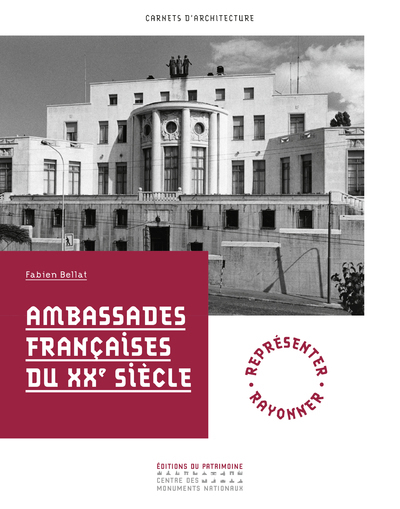 Ambassades Françaises Du Xxe Siècle, Représenter, Rayonner