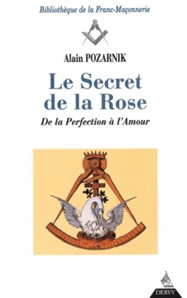 Le secret de la rose - De la perfection à l'Amour - Alain Pozarnik