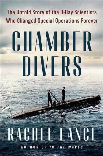 Chamber Divers : The Untold Story of the D-Day Scientists /anglais