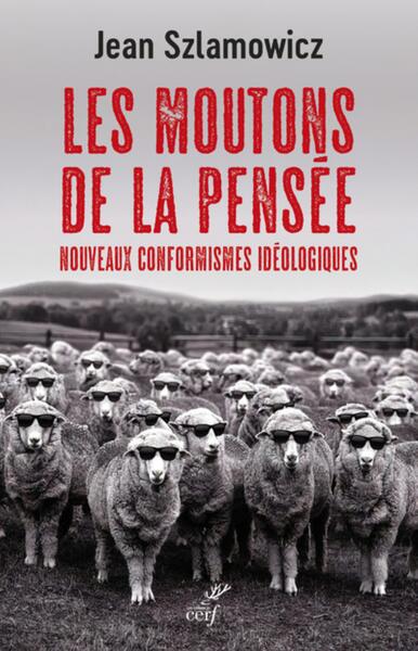 Les moutons de la pensée - Jean Szlamowicz