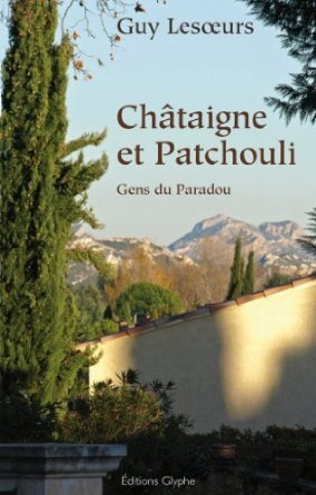 Châtaigne et patchouli - gens du Paradou