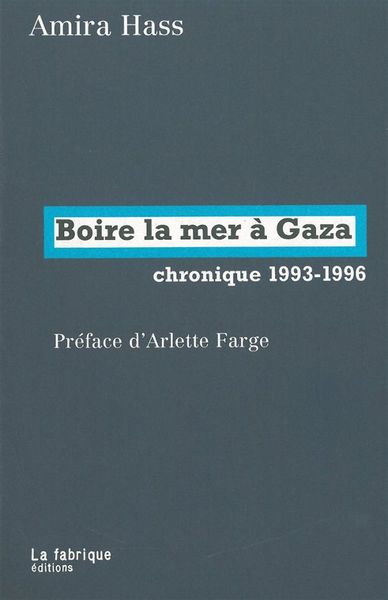 Boire La Mer A Gaza - Chronique 1993-1996, Chronique 1993-1996