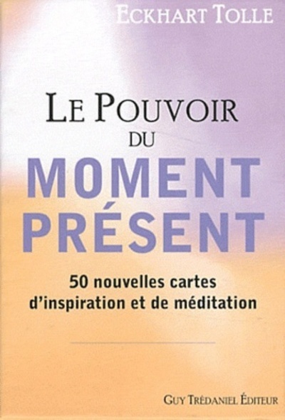 Le pouvoir du moment présent