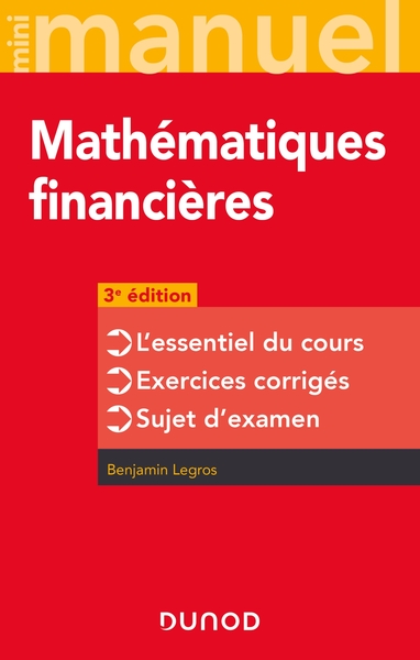 Mini-manuel - Mathématiques financières - 3e éd - Benjamin Legros