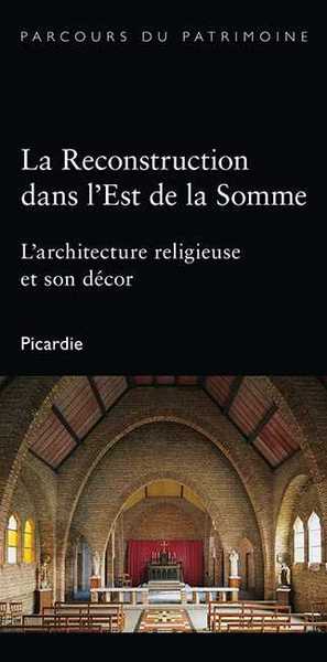 La Reconstruction Dans L'Est De La Somme - Céline Frémaux