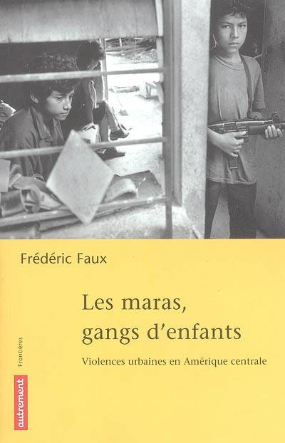 Les Maras, gangs d'enfants