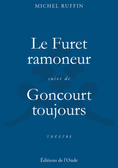 Le Furet Ramoneur. Goncourt Toujours