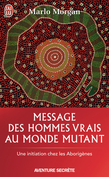 Message Des Hommes Vrais Au Monde Mutant / Une Initiation Chez Les Aborigènes, Une Initiation Chez Les Aborigènes