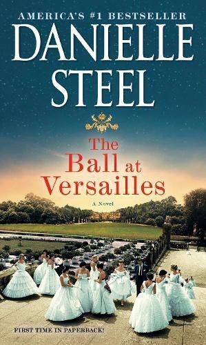 Danielle Steel The Ball at Versailles /anglais