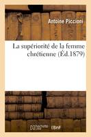 La supériorité de la femme chrétienne