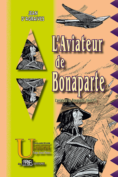 L'aviateur de Bonaparte - Volume 1 - Jean d'Agraives