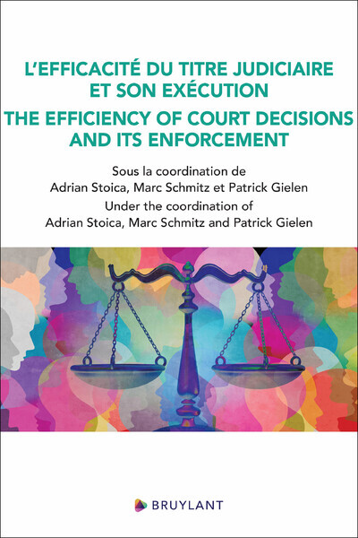 L'efficacité du titre judiciaire et son exécution - The efficiency of court decisions and its enforc