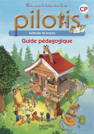 Lecture Cp - Collection Pilotis - Guide Pédagogique - Edition 2013