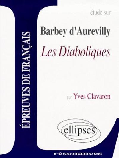 Barbey D'Aurevilly, Les Diaboliques